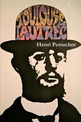 Toulouse-Lautrec, a Definitive Biography by Henri Perruchot image