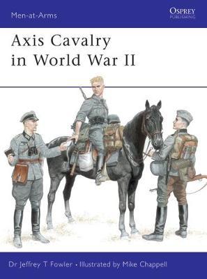 Axis Cavalry in World War II by Jeffrey T. Fowler image