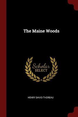 The Maine Woods by Henry David Thoreau