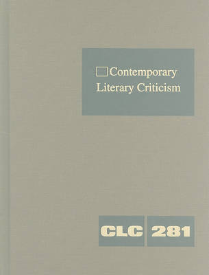 Contemporary Literary Criticism, Volume 281 image