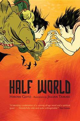 Half World on Hardback by Hiromi Goto (Southern Tohoku Research Institute for Neuroscience, Southern Tohoku General Hospital, Fukushima-ken, Japan)