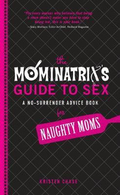 The Mominatrix's Guide to Sex by Kristen Chase image