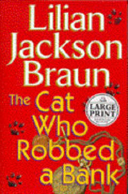 The Cat Who Robbed a Bank by Lilian Jackson Braun image