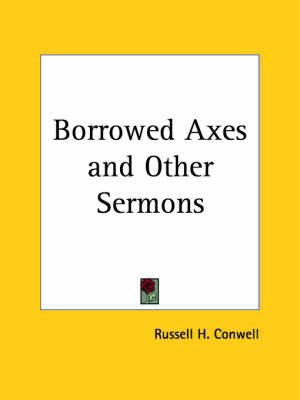Borrowed Axes and Other Sermons (1923) by Russell Herman Conwell image