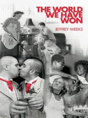 The World We Have Won by Jeffrey Weeks image