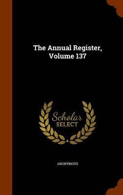 The Annual Register, Volume 137 image