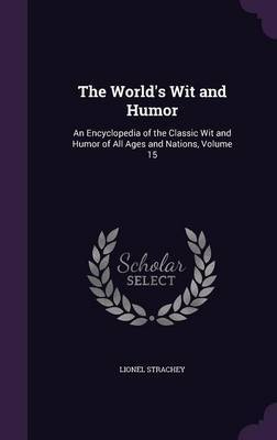 The World's Wit and Humor on Hardback by Lionel Strachey