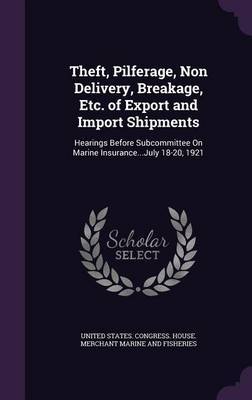 Theft, Pilferage, Non Delivery, Breakage, Etc. of Export and Import Shipments on Hardback