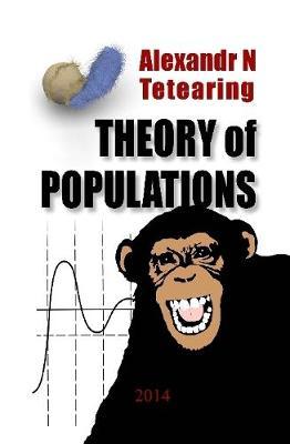 Theory of Populations on Hardback by Alexandr N Tetearing