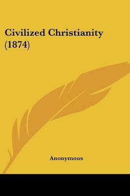 Civilized Christianity (1874) image