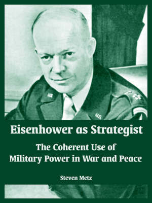 Eisenhower as Strategist by Steven Metz image