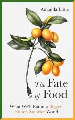 The Fate of Food by Amanda Little image