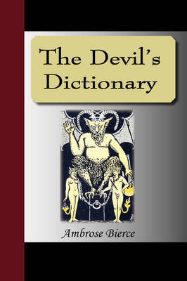 The Devil's Dictionary on Paperback by Ambrose Bierce