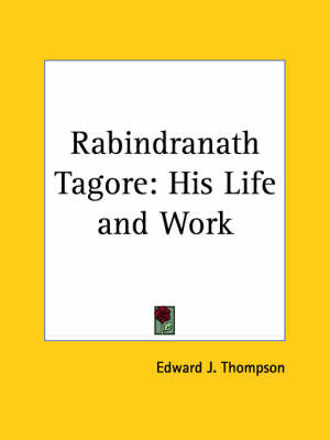 Rabindranath Tagore: His Life by E.J. Thompson image