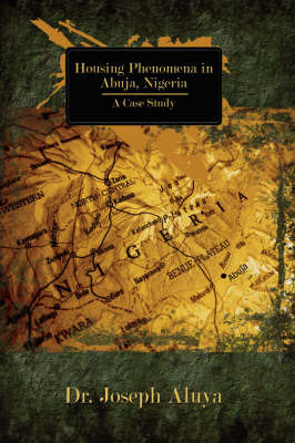 Housing Phenomena in Abuja, Nigeria on Hardback by Joseph Aluya