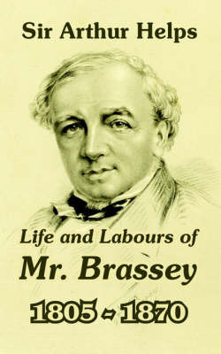 Life and Labours of Mr. Brassey 1805-1870 by Arthur Helps image