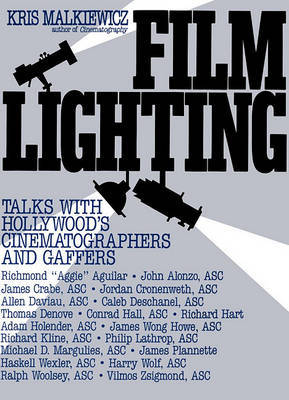Film Lighting: Talks with Hollywood's Cinematographers and Gaffers by Kris Malkiewicz image