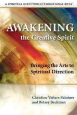 Awakening the Creative Spirit by Christine Valters Paintner image