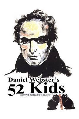 Daniel Webster's 52 Kids by Donna J. Wilson image