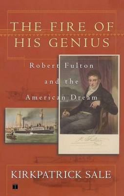Fire of His Genius, the by Kirkpatrick Sale image