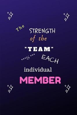 The Strength of the Team is each Individual Member by Vidadesk Sl image