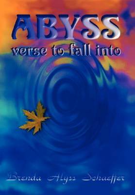 Abyss: Verse to Fall into by Brenda Alyss Schaeffer image
