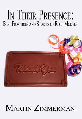 In Their Presence: Best Practices and Stories of Role Models by Martin Zimmerman image