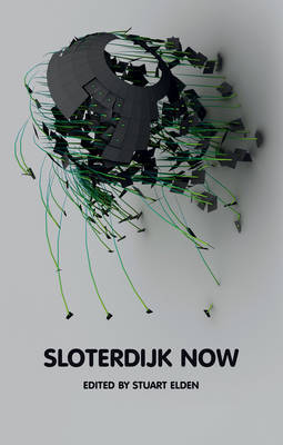 Sloterdijk Now by Stuart Elden image