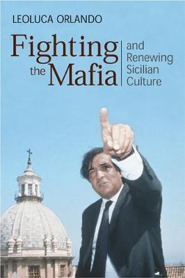 Fighting the Mafia & Renewing Sicilian Culture by Leoluca Orlando image