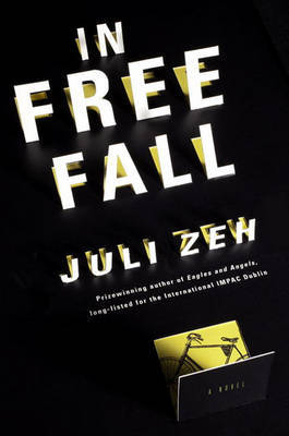 In Free Fall on Hardback by Juli Zeh