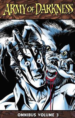 Army of Darkness Omnibus Volume 3 by James Kuhoric