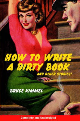 How to Write a Dirty Book and Other Stories by Bruce Kimmel image