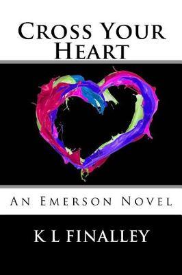 Cross Your Heart by K L Finalley image