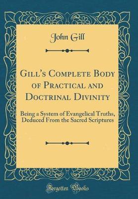 Gill's Complete Body of Practical and Doctrinal Divinity by John Gill image