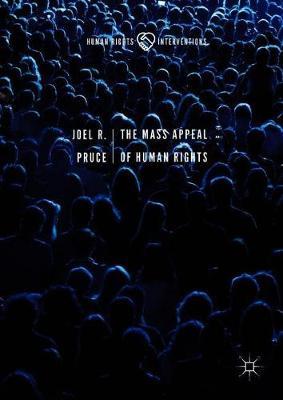 The Mass Appeal of Human Rights by Joel R. Pruce image