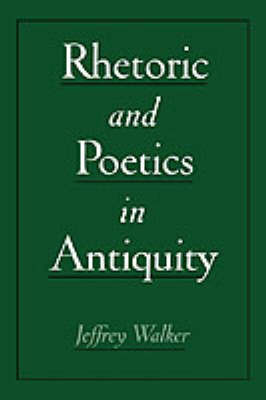 Rhetoric and Poetics in Antiquity by Jeffrey Walker image