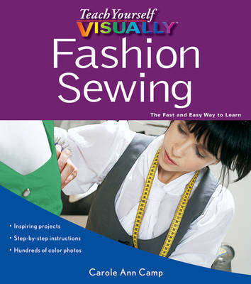 Teach Yourself Visually Fashion Sewing by Carole Ann Camp image