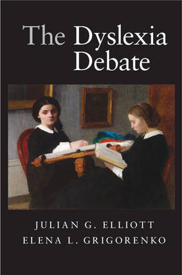 The Dyslexia Debate by Julian G. Elliott