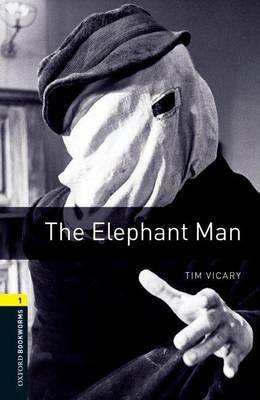 Oxford Bookworms Library: Level 1:: The Elephant Man by Tim Vicary image