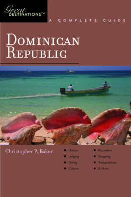 Explorer's Guide Dominican Republic: A Great Destination by Christopher P. Baker image