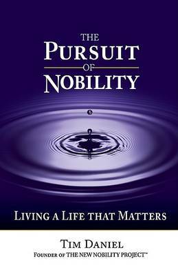 The Pursuit of Nobility on Hardback by Tim Daniel