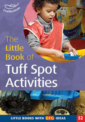 The Little Book of Tuff Spot Activities by Ruth Ludlow image