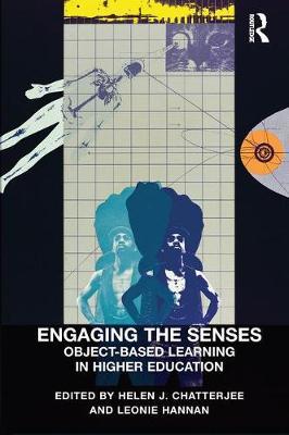 Engaging the Senses: Object-Based Learning in Higher Education by Helen J. Chatterjee image