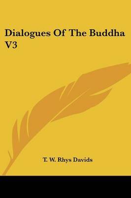 Dialogues of the Buddha V3 on Paperback