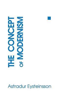 The Concept of Modernism by Astradur Eysteinsson image