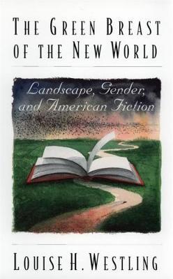 The Green Breast of the New World by Louise H. Westling image