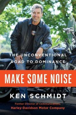 Make Some Noise on Hardback by Ken Schmidt