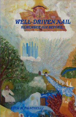 Well Driven Nail by Ruth M. Panchelli image