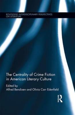 The Centrality of Crime Fiction in American Literary Culture on Hardback