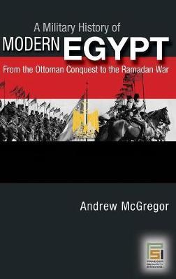 A Military History of Modern Egypt by Andrew McGregor image